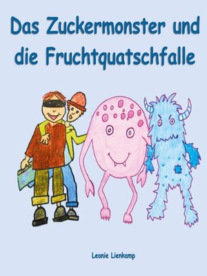 cover image of Das Zuckermonster und die Fruchtquatschfalle